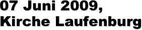 07 Juni 2009, Kirche Laufenburg